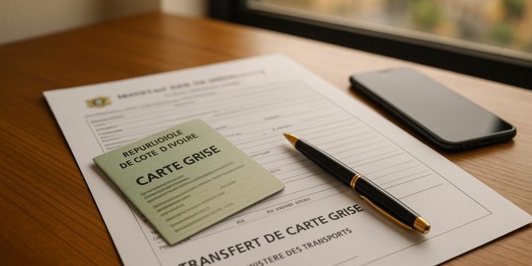 Transférer la carte grise en Côte d’Ivoire : mode d’emploi 2025